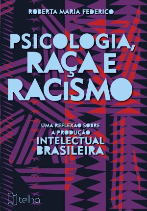 Psicologia, raça e racismo