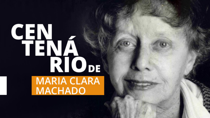 Centenário de Maria Clara Machado
