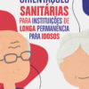 Orientações sanitárias para instituições de longa permanência para idosos