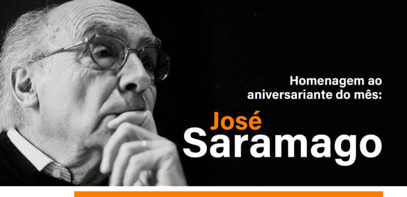 Homenagem ao aniversariante do mês: José Saramago