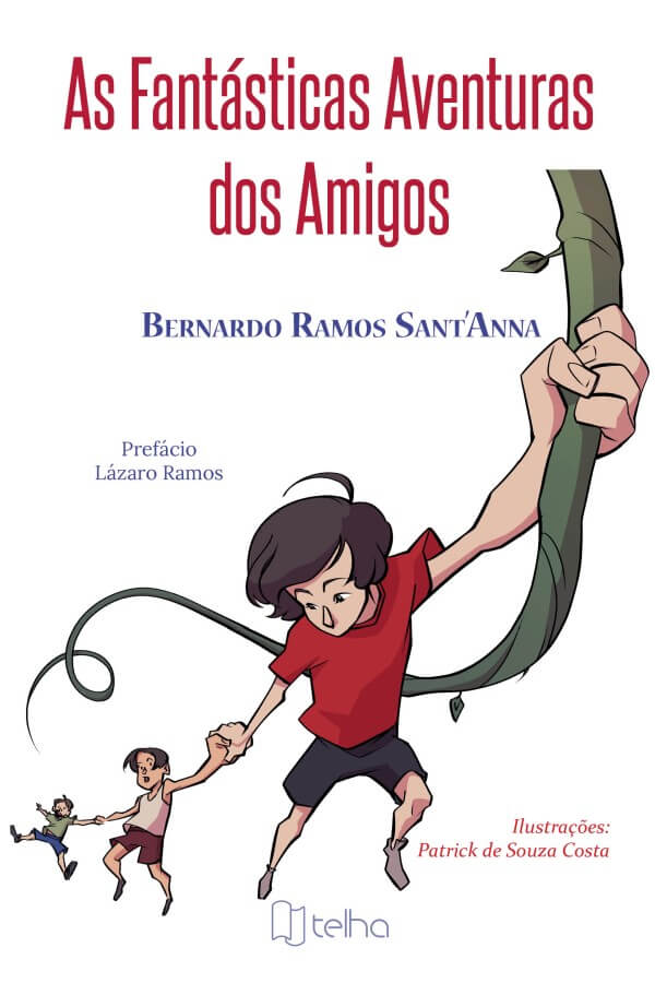 As Fantásticas Aventuras dos Amigos Bernardo Ramos Sant’Anna